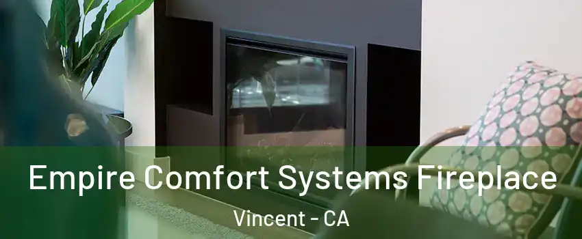  Empire Comfort Systems Fireplace Vincent - CA